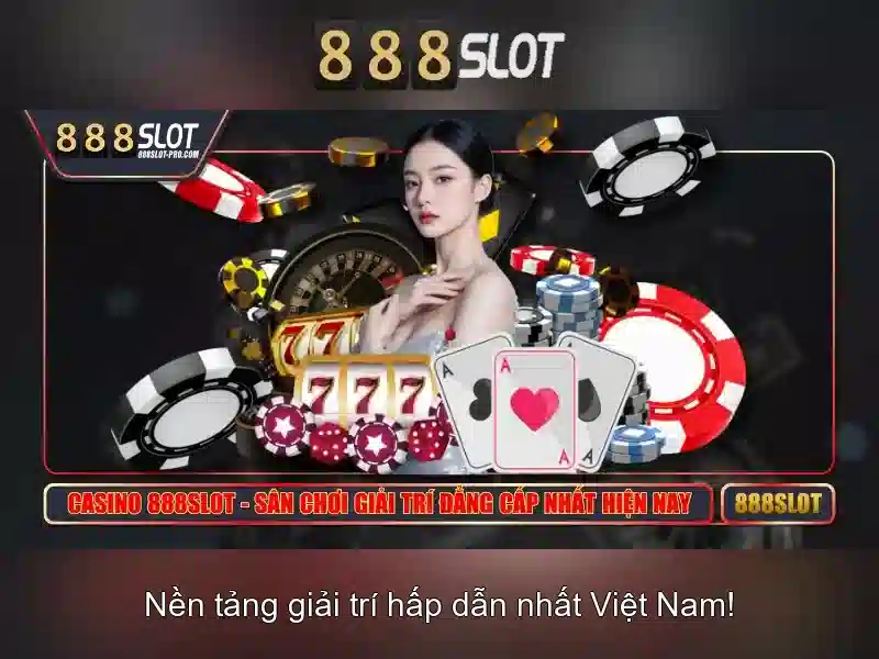 888slot - Sàn casino trực tuyến uy tín và an toàn